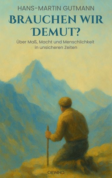 Brauchen wir Demut?
