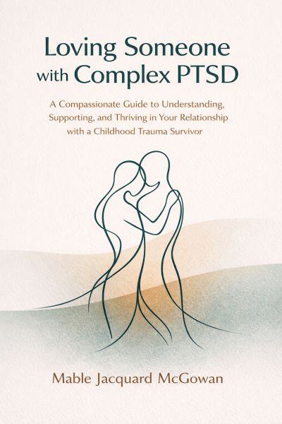 Loving Someone with Complex PTSD