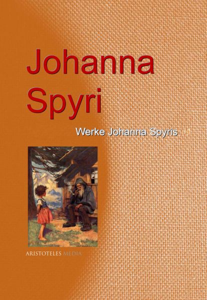 Gesammelte Werke Johanna Spyris