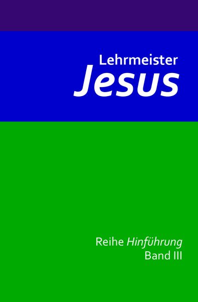 Lehrmeister Jesus