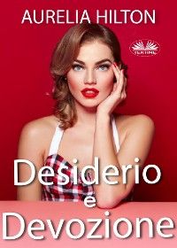 Desiderio E Devozione