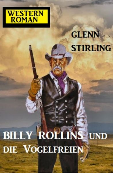 Billy Rollins und die Vogelfreien: Western Roman