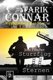 Sturzflug zu den Sternen ( Verfemung der Sterne 2 )