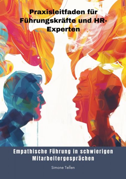 Empathische Führung in schwierigen Mitarbeitergesprächen