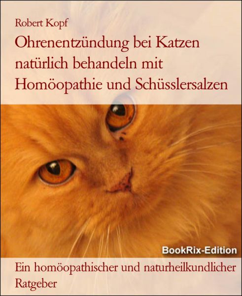 Ohrenentzündung bei Katzen natürlich behandeln mit Homöopathie und Schüsslersalzen