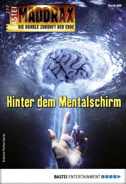 Maddrax 489 - Science-Fiction-Serie