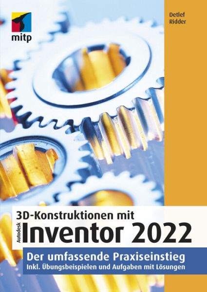 3D-Konstruktionen mit Autodesk Inventor 2022