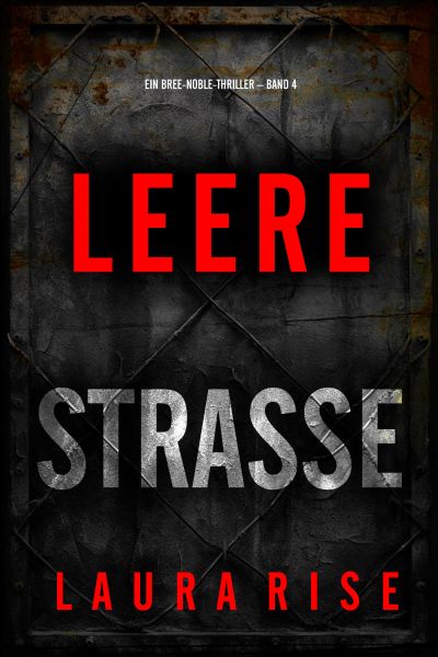 Leere Straße (Ein Bree-Noble-Thriller – Band 4)