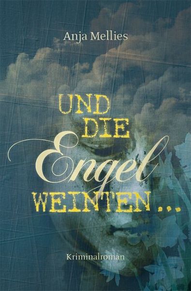 Und die Engel weinten …