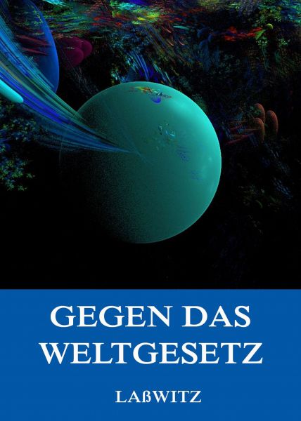 Gegen das Weltgesetz