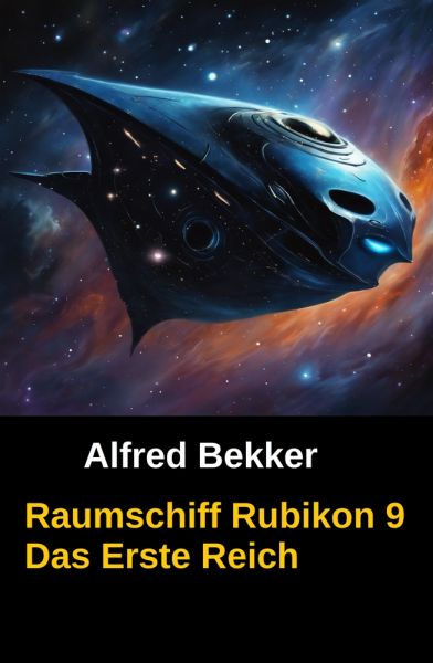 Raumschiff Rubikon 9 Das Erste Reich