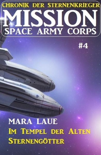 Mission Space Army Corps 4: Im Tempel der Alten Sternengötter