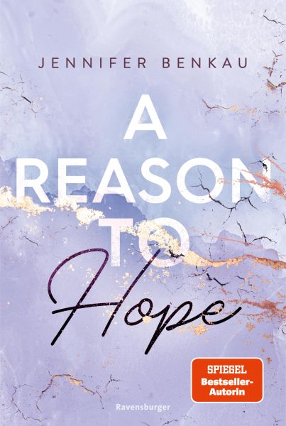 A Reason To Hope (Intensive New-Adult-Romance von SPIEGEL-Bestsellerautorin Jennifer Benkau) (Liverp