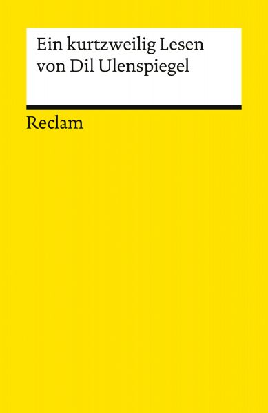 Ein kurtzweilig Lesen von Dil Ulenspiegel. Nach dem Druck von 1515