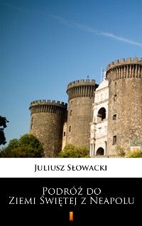 Podróż do Ziemi Świętej z Neapolu
