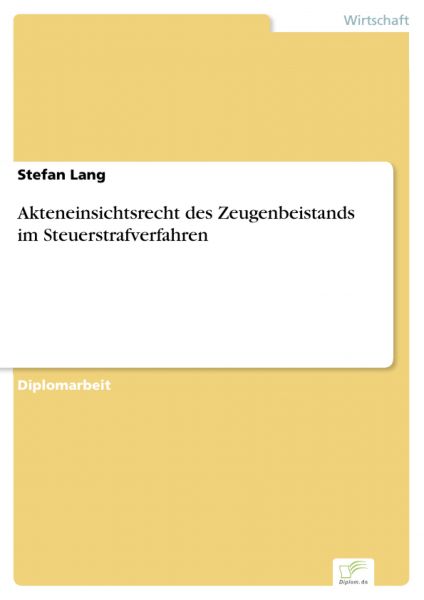 Akteneinsichtsrecht des Zeugenbeistands im Steuerstrafverfahren