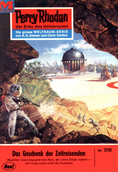 Perry Rhodan 310: Das Geschenk der Zeitreisenden