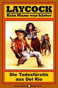 Laycock Western 149: Die Todesfürstin aus Del Rio