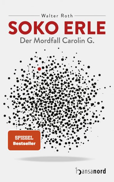 Cover Walter Roth: Soko Erle - Der Mordfall Carolin G.