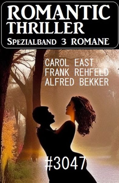Romantic Thriller Spezialband 3047 - 3 Romane