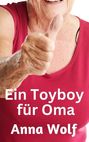 Ein Toyboy für Oma