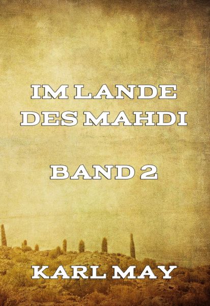 Im Lande des Mahdi Band 2