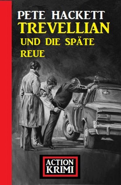 Trevellian und die späte Reue: Action Krimi