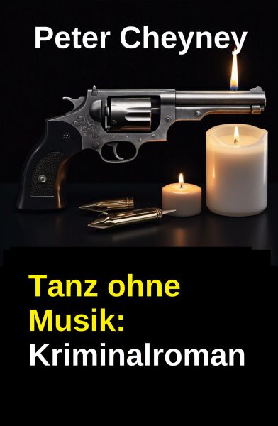 Tanz ohne Musik: Kriminalroman