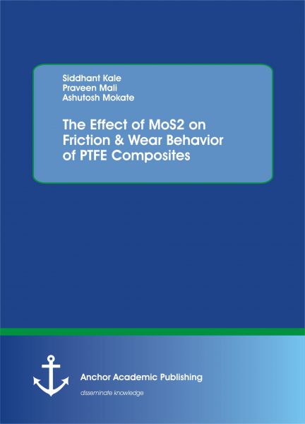 The Effect of MoS2 on Friction & Wear Behavior of PTFE Composites