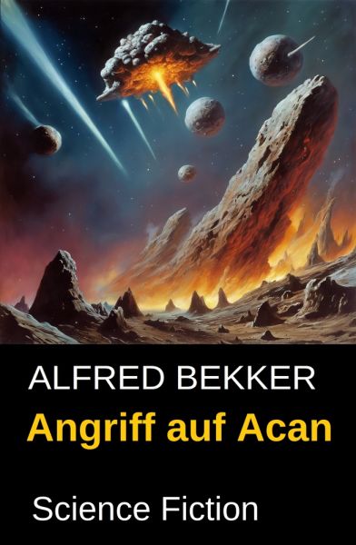 Angriff auf Acan: Die Raumflotte von Axarabor - Band 122