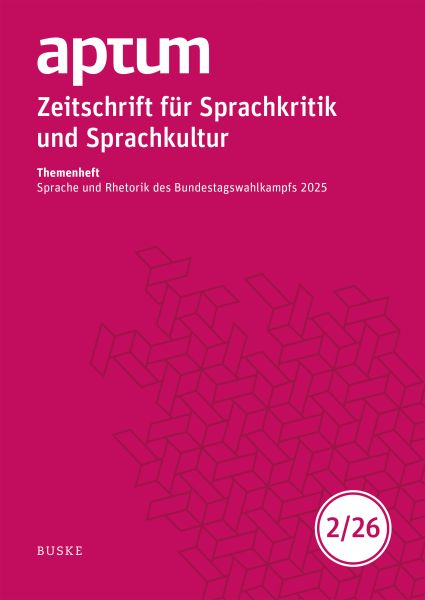 Aptum, Zeitschrift für Sprachkritik und Sprachkultur 22. Jahrgang. 2026, Heft 2