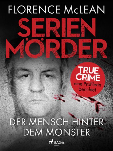 Cover Florence McLean: Serienmörder - Der Mensch hinter dem Monster