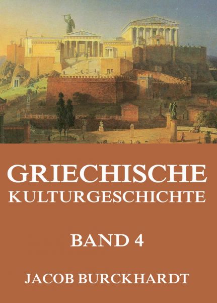 Griechische Kulturgeschichte, Band 4