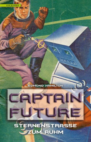 Captain Future 6: Sternenstraße zum Ruhm