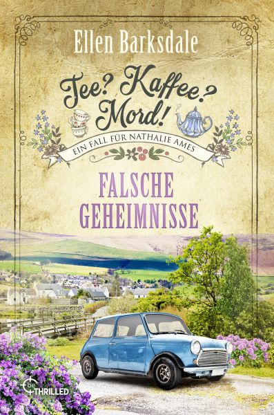 Tee? Kaffee? Mord! Falsche Geheimnisse