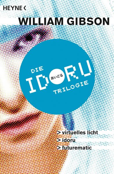 Cover William Gibson Die Idoriu Trilogie