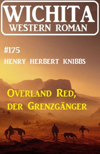 Overland Red, der Grenzgänger: Wichita Western Roman 175