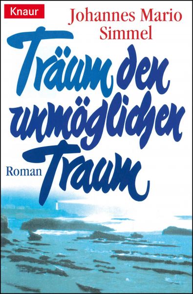 Träum den unmöglichen Traum