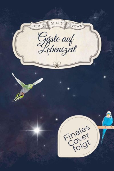 Gäste auf Lebenszeit