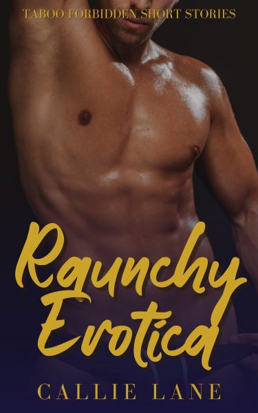 Raunchy Erotica