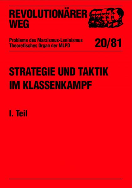 Revolutionärer Weg 20 - Strategie und Taktik im Klassenkampf I. Teil