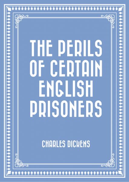 The Perils of Certain English Prisoners
