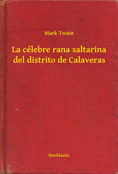 La célebre rana saltarina del distrito de Calaveras