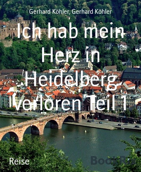 Ich hab mein Herz in Heidelberg verloren Teil 1