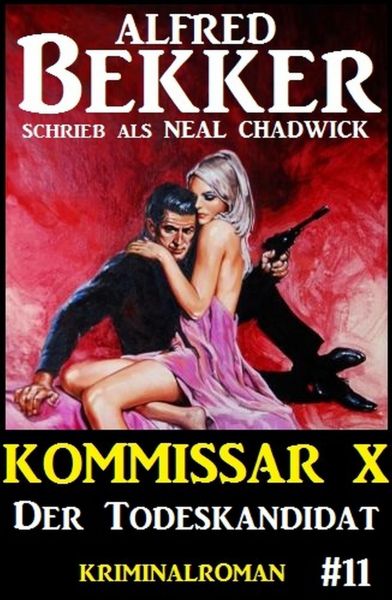 Neal Chadwick Kommissar X #11: Der Todeskandidat