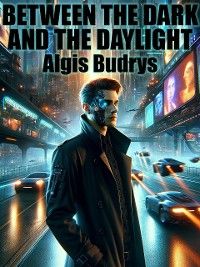 Between the Dark and the Daylight