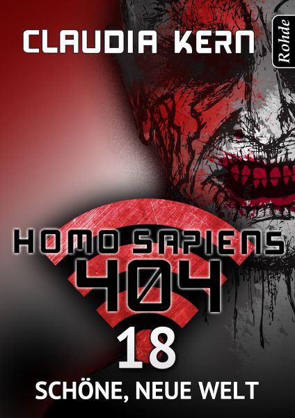 Homo Sapiens 404 Band 18: Schöne, neue Welt