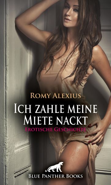 Ich zahle meine Miete nackt | Erotische Geschichte