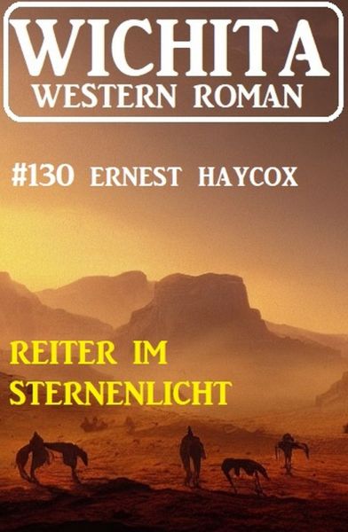 Reiter im Sternenlicht: Wichita Western Roman 130