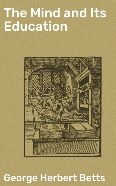 The Mind and Its Education